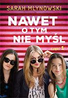 NAWET O TYM NIE MYŚL. TOM 1