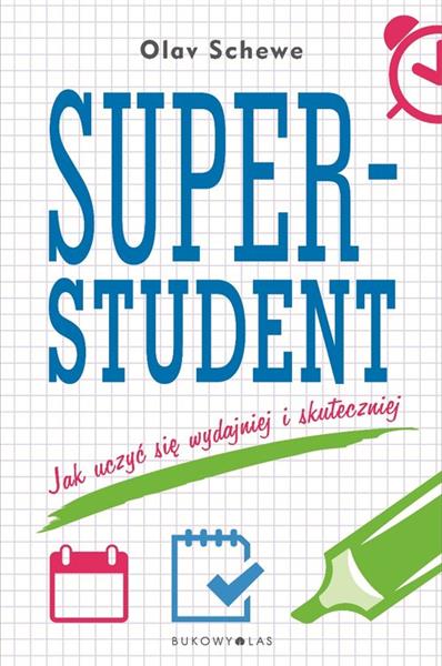 SUPERSTUDENT. JAK UCZYĆ SIĘ WYDAJNIEJ I SKUTECZNIE