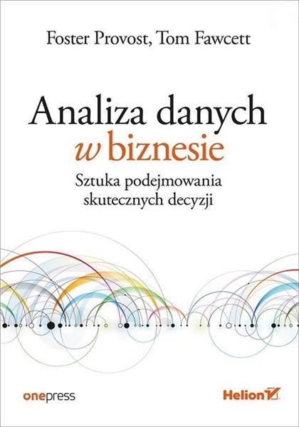 ANALIZA DANYCH W BIZNESIE. SZTUKA PODEJMOWANIA SKU