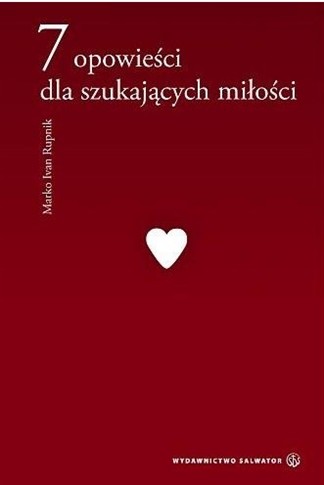 7 OPOWIEŚCI DLA SZUKAJĄCYCH MIŁOŚCI