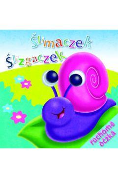 ŚLIMACZEK ŚLIZGACZEK. RUCHOME OCZKA