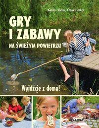 WYJDŹCIE Z DOMU. GRY I ZABAWY NA ŚWIEŻYM POWIETRZU