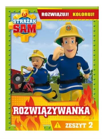 STRAŻAK SAM ROZWIĄZYWANKA ROZWIĄZUJ! KOLORUJ!