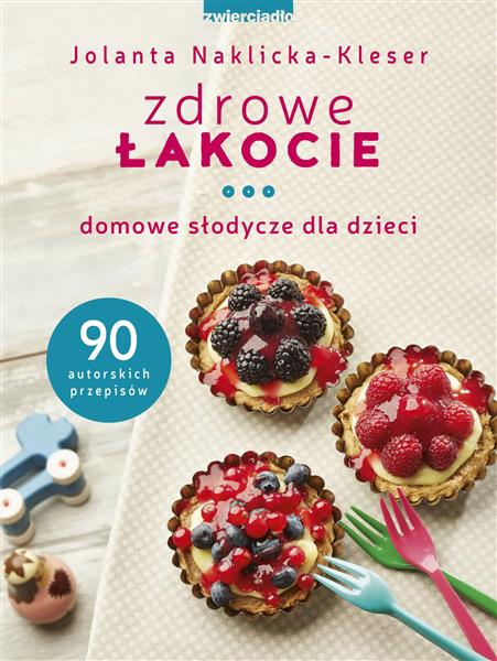 ZDROWE ŁAKOCIE. DOMOWE