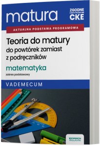 Teoria do matury Matura 2027 Matematyka Zakres podstawowy Vademecum