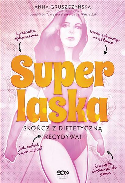SUPER LASKA. SKOŃCZ Z DIETETYCZNĄ RECYDYWĄ!