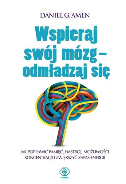WSPIERAJ SWÓJ MÓZG ODMŁADZAJ SIĘ