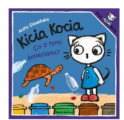 KICIA KOCIA. CO Z TYMI ŚMIECIAMI?