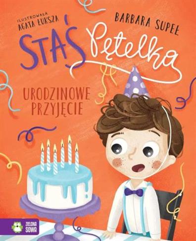 STAŚ PĘTELKA. URODZINOWE PRZYJĘCIE -S.NOWY