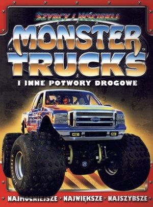 SZYBCY I WŚCIEKLI. MONSTER TRUCKS I INNE