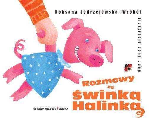 ROZMOWY ZE ŚWINKĄ HALINKĄ