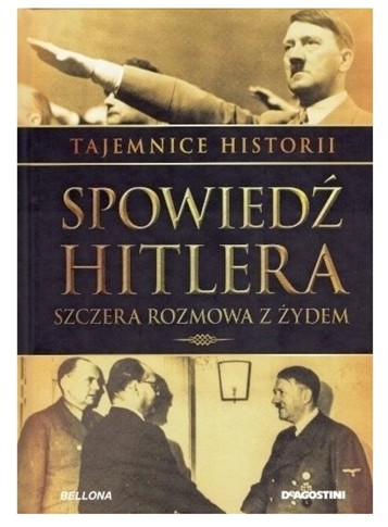 SPOWIEDŹ HITLERA SZCZERA ROZMOWA Z ŻYDEM MACHT