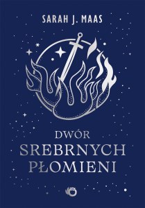 Dwór srebrnych płomieni. Dwór cierni i róż. Tom 5 wyd. 2026