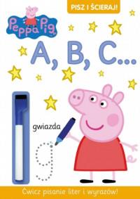 PEPPA PIG. PISZ I ŚCIERAJ A B C