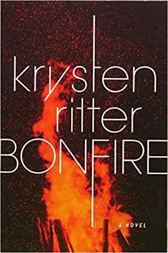 BONFIRE: KRYSTEN RITTER: A NOVEL