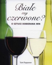 BIAŁE CZY CZERWONE? O SZTUCE DOBIERANIA WIN TW REA
