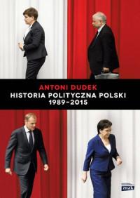 HISTORIA POLITYCZNA POLSKI 1989-2015