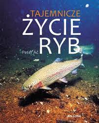 TAJEMNICZE ŻYCIE RYB