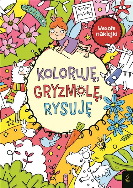KOLORUJĘ, GRYZMOLĘ,RYSYJĘ. WESOŁE NAKLEJKI