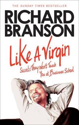 LIKE A VIRGIN: SECRETS THEY WON T TEACH YOU AT BUS