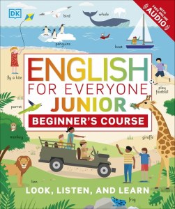 English for Everyone Junior. Beginner's Course. Look, Listen and Learn wer. angielska