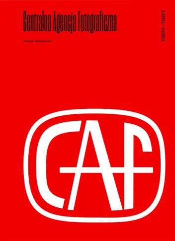CENTRALNA AGENCJA FOTOGRAFICZNA 1951-1991