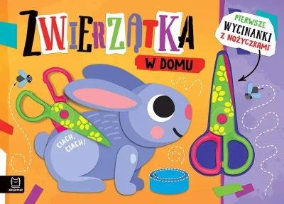 PIERWSZE WYCINANKI Z NOŻYCZKAMI. ZWIERZĄTKA W DOMU