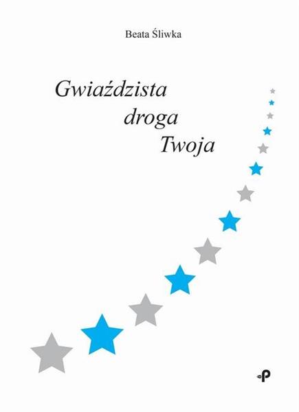 GWIAŹDZISTA DROGA TWOJA