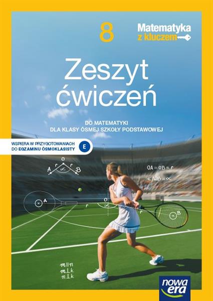 MATEMATYKA Z KLUCZEM. ZESZYT ĆWICZEŃ DLA KLASY 8 S