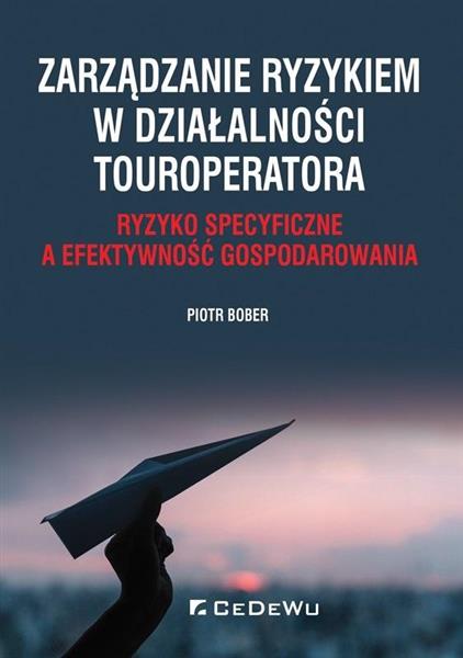ZARZĄDZANIE RYZYKIEM W DZIAŁALNOŚCI TOUROPERATORA.