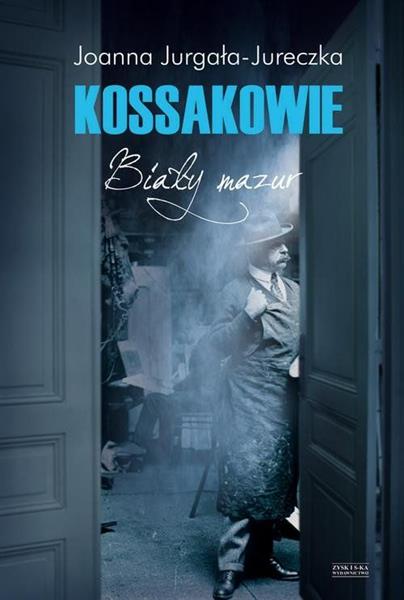 KOSSAKOWIE. BIAŁY MAZUR