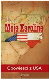 MOJA KAROLINA. OPOWIEŚCI Z USA