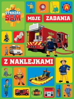 STRAŻAK SAM. MOJE ZADANIA Z NAKLEJKAMI