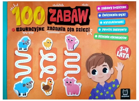 100 ZABAW, EDUKACYJNE ZADNIA DLA DZIECI