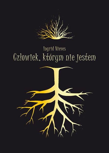 CZŁOWIEK, KTÓRYM NIE JESTEM