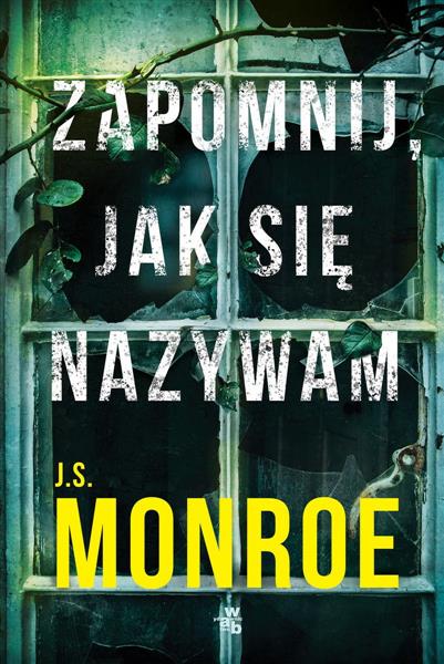 ZAPOMNIJ, JAK SIĘ NAZYWAM