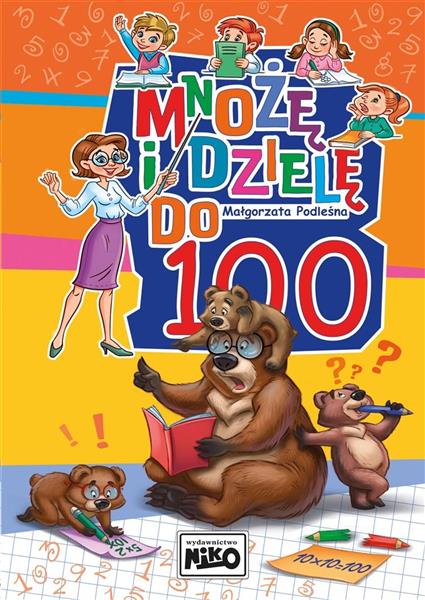 MNOŻĘ I DZIELĘ DO 100