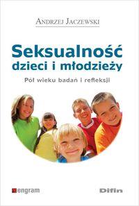 SEKSUALNOŚĆ DZIECI I MŁODZIEŻY