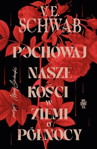 Pochowaj nasze kości w ziemi o północy