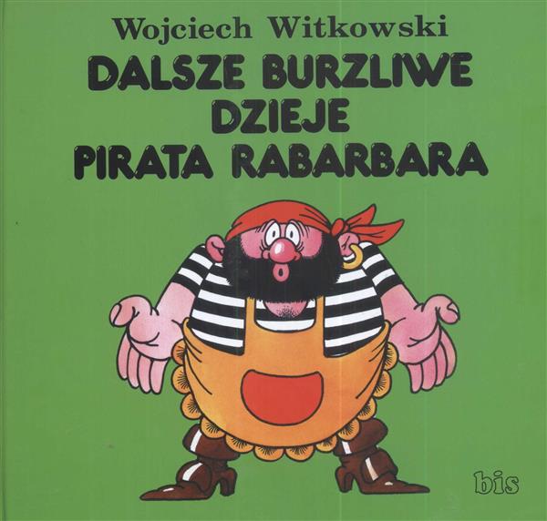 DALSZE BURZLIWE DZIEJE PIRATA RABARBARA