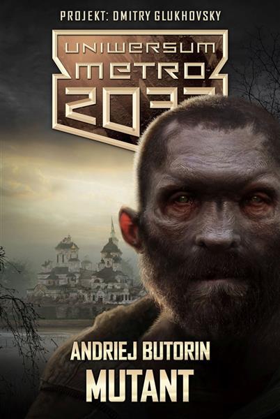 UNIWERSUM METRO 2033. MUTANT