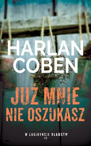 JUŻ MNIE NIE OSZUKASZ. KOLEKCJA W LABIRYNCIE KŁAMS