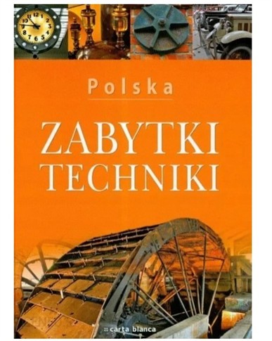 POLSKA ZABYTKI TECHNIKI