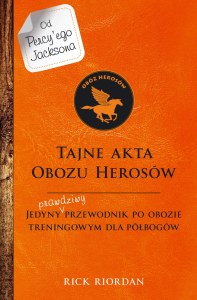 Tajne akta Obozu Herosów. Jedyny prawdziwy przewodnik po obozie treningowym dla półbogów wyd. 2024