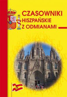 CZASOWNIKI HISZPAŃSKIE Z ODMIANAMI