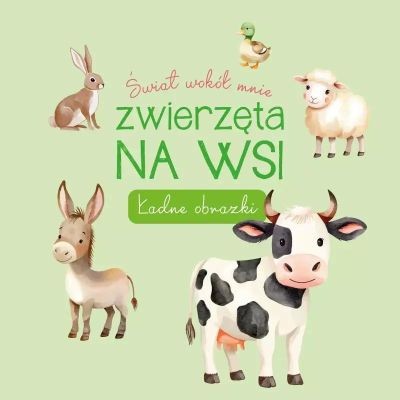 ŚWIAT WOKÓŁ MNIE. NA WSI. ŁADNE OBRAZKI