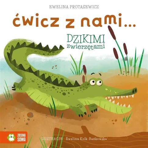 ĆWICZ Z NAMI DZIKIMI ZWIERZETAMI