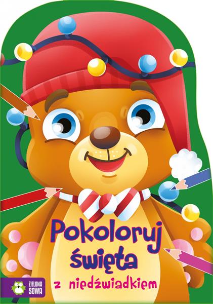 POKOLORUJ ŚWIĘTA Z NIEDŹWIADKIEM