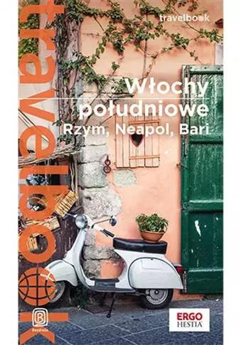 WŁOCHY POŁUDNIOWE. RZYM, NEAPOL, BARI. TRAVELBOOK