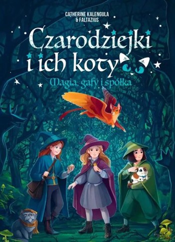 CZARODZIEJKI I ICH KOTY. MAGIA, GAFY I SPÓŁKA